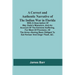 A Correct And Authentic Narrative Of The Indian War In Florida; With A Description Of Maj. Dade'S Massacre, And An Account Of The Extreme Suffering, F