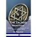 The Talmud Selections: Rabbinic Lore and Wisdom of the Sacred Jewish Texts