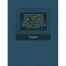 Coleccion de Codigos y Leyes de Espana: Fuero Juzgo - Fuero Viejo de Castilla - Fuero Real de Espana - Leyes del Estilo - Leyes Nuevas - Leyes de Los