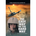 The Easy Way or the Hard Way: Your Productive Life A Memoir