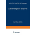 A Convergence of Lives: Sofia Kovalevskaia: Scientist, Writer, Revolutionary