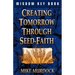 Creating Tomorrow Through Seed Faith