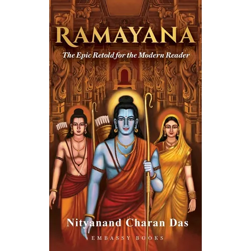 RAMAYANA - The Epic Retold for the Modern Reader