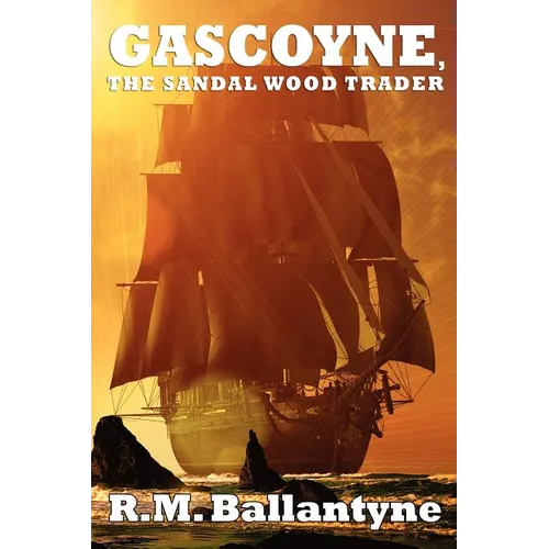 Gascoyne, the Sandal Wood Trader