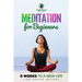 Meditation for Beginners: A, B, C's to Mindfulness