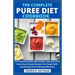 The Complete Puree Diet Cookbook: An Essential Guide With Simple, Delicious And Nutritious Pureed Recipes For People With Swallowing And Chewing Diffi