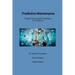 Predictive Maintenance: Transforming Industrial Operations for Tomorrow
