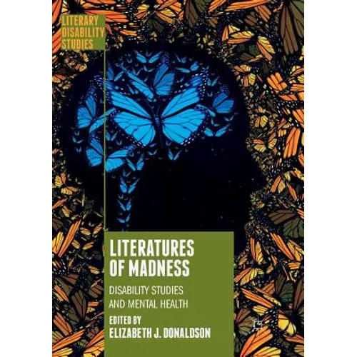 Literatures of Madness: Disability Studies and Mental Health