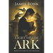 Light of the Ark: Book 1 of Light the Ark Series - A Christian Fiction Thriller
