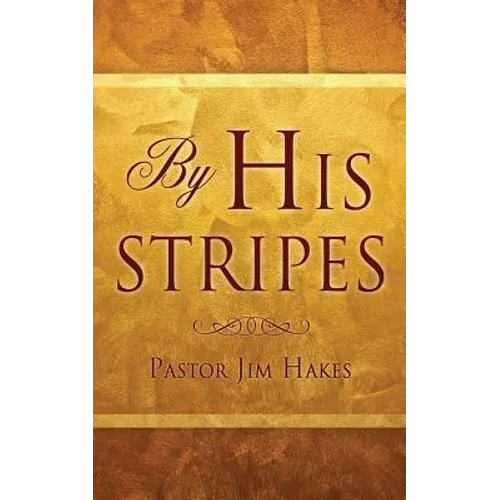 By His Stripes