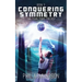The Tuar Tums Trilogy: Conquering Symmetry