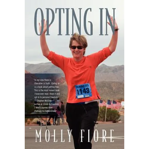 Opting In: An inspirational self-help story for women who are misunderstood, isolated or living in fear to find empowerment, courage, confidence and s