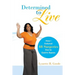 Determined to Live: How I Endured 48 Surgeries Due to Gastric Bypass