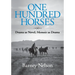 One Hundred Horses: Drama as Novel, Memoir as Drama