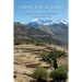 Caring for Glaciers: Land, Animals, and Humanity in the Himalayas