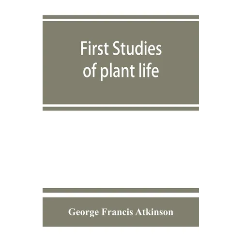 First studies of plant life