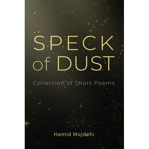 Speck of Dust: Collection of Short Poems