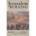 Jerusalem Burning: The Terror and Promise of the "Wrath of Love"