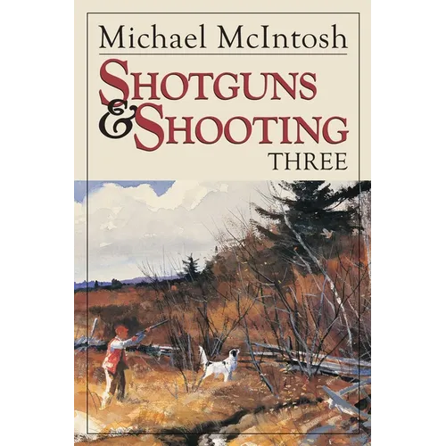 Shotguns and Shooting Three