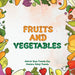 Fruits and Vegetables