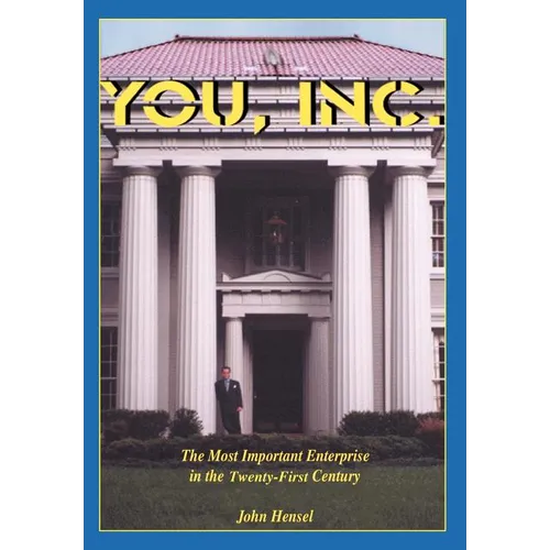 YOU, Inc.: The Most Important Enterprise in the Twenty-First Century