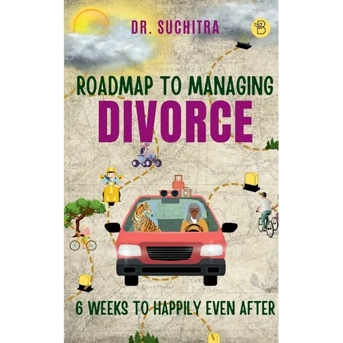Roadmap to managing divorce: 6 weeks to happily even after