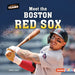 Meet the Boston Red Sox