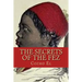 The Secrets of The Fez: Its History and Its Origins