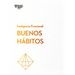 Buenos Hábitos. Serie Inteligencia Emocional HBR (Good Habits Spanish Edition)