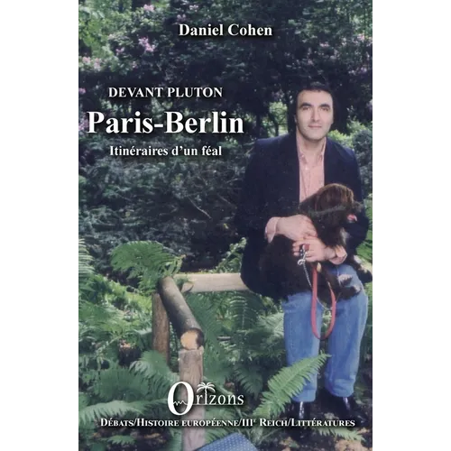 Paris-Berlin: DEVANT PLUTON - Itinéraires d'un féal