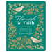 Flourish in Faith: Wisdom-Filled Devotions for Women of God