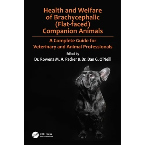 Health and Welfare of Brachycephalic (Flat-Faced) Companion Animals: A Complete Guide for Veterinary and Animal Professionals