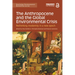 The Anthropocene and the Global Environmental Crisis: Rethinking Modernity in a New Epoch