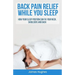 Back pain relief - while you sleep: How your sleep position can fix your neck, shoulders and back