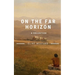 On The Far Horizon: A Collection