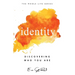 Identity: Discovering Who You Are