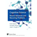 Cognitive Science: Recent Advances and Recurring Problems