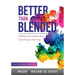 Better Than Blended: Taking Your Family from Surviving To Thriving!