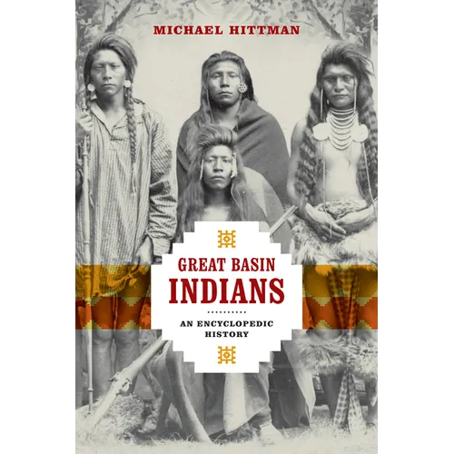 Great Basin Indians: An Encyclopedic History