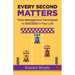 Every Second Matters: Time Management Techniques to SUCCEED in Your Life