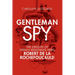 Gentleman Spy: The Exploits of French Resistance Hero Robert de la Rochefoucauld