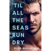 'Til All the Seas Run Dry