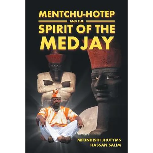 Mentchu-hotep and the Spirit of the Medjay