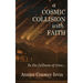 A Cosmic Collision With Faith: In The Fullness Of Time