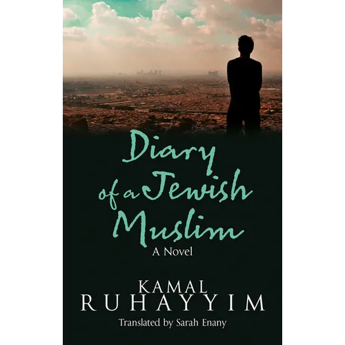 Diary of a Jewish Muslim: An Egyptian Novel