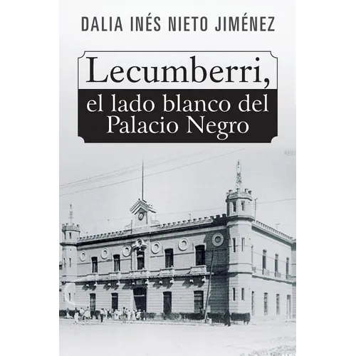 Lecumberri, el lado blanco del Palacio Negro