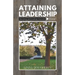 Attaining Leadership: Knowing and Leading Yourself, First!