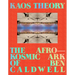 Kaos Theory: The Afrokosmic Ark of Ben Caldwell