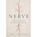 Nerve: A Memoir of Chronic Pain, Medical Trauma, and Surviving the Healthcare System