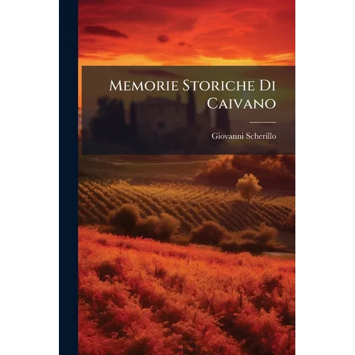 Memorie Storiche Di Caivano